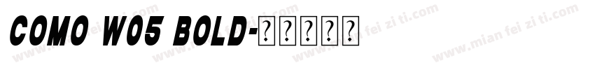 Como W05 Bold字体转换